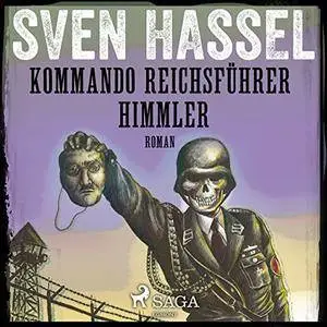 Sven Hassel - Kommando Reichsführer Himmler (Sven Hassel-serien 10)