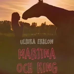 «Martina och King of Sunset» by Ulrika Ekblom