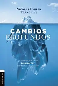 «Cambios profundos» by Emilio Nicolás Tranchini