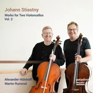 Alexander Hülshoff & Martin Rummel - Johann Stiastny: Works for Two Violoncellos, Vol. 2 (2023) [Digital Download 24/96]