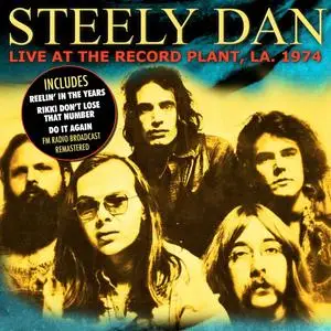 Steely Dan - Live At The Record Plant, LA, 1974 (Remastered) (2015)