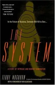 The System: A Story Of Intrigue And Market Domination (Repost)