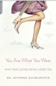 You Are What You Wear: What Your Clothes Reveal About You [Repost]