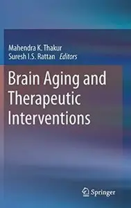 Brain Aging and Therapeutic Interventions