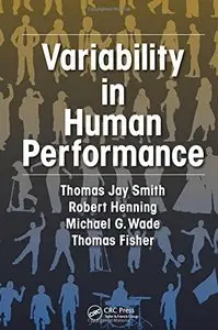 Variability in Human Performance (Human Factors and Ergonomics)