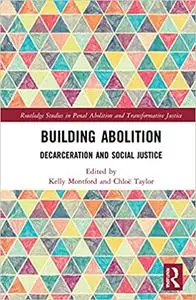 Building Abolition: Decarceration and Social Justice