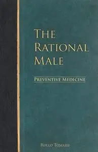 The rational male. Volume II. Preventive medicine