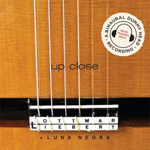 Ottmar Liebert with Luna Negra - Up Close (2008) [Official Digital Download 24bit/96kHz]