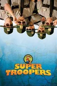 Super Troopers (2001)