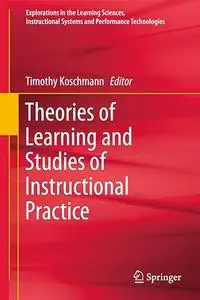 Theories of Learning and Studies of Instructional Practice (Repost)