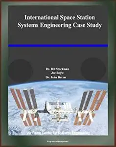 International Space Station (ISS) Systems Engineering Case Study