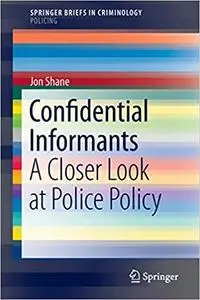 Confidential Informants: A Closer Look at Police Policy (Repost)