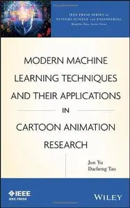 Modern Machine Learning Techniques and Their Applications in Cartoon Animation Research 