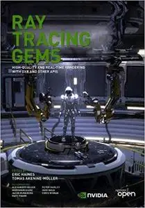 Ray Tracing Gems: High-Quality and Real-Time Rendering with DXR and Other APIs