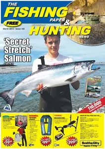 The Fishing Paper & NZ Hunting News - Issue 102 March 2014