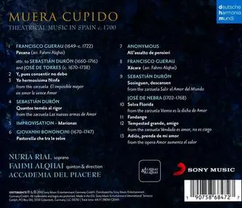 Nuria Rial, Fahmi Alqhai, Accademia del Piacere - Muera Cupido: Theatrical Music in Spain c. 1700 (2019)