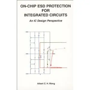 On-Chip ESD Protection for Integrated Circuits: An IC Design Perspective