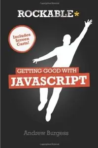 Getting Good with Javascript [Repost]