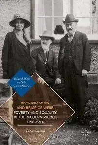 Bernard Shaw and Beatrice Webb on Poverty and Equality in the Modern World, 1905-1914 (repost)