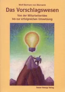 Das Vorschlagswesen: Von der Mitarbeiteridee bis zur erfolgreichen Umsetzung