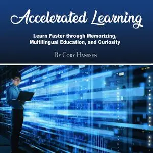 «Accelerated Learning» by Cory Hanssen