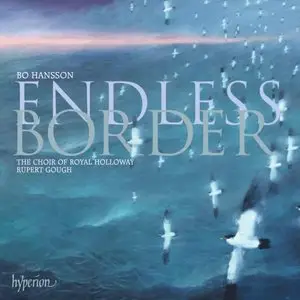 Hansson: Endless Border - Rupert Gough, Royal Holloway Choir (2012)