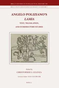 Angelo Poliziano's Lamia: Text, Translation, and Introductory Studies