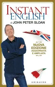 John Peter Sloan - Instant English. Nuova edizione aggiornata e ampliata