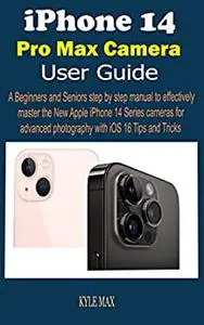 iPhone 14 Pro Max Camera User Guide