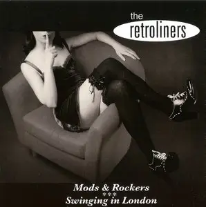 The Retroliners - Mods & Rockers: Swinging in London (2015)