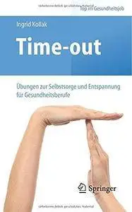 Time-out: Übungen zur Selbstsorge und Entspannung für Gesundheitsberufe (Repost)