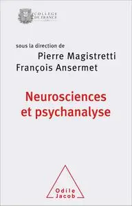 Neurosciences et psychanalyse (Travaux du Collège de France)