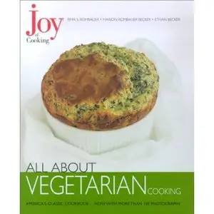 Joy of Cooking: All About Vegetarian Cooking (repost)