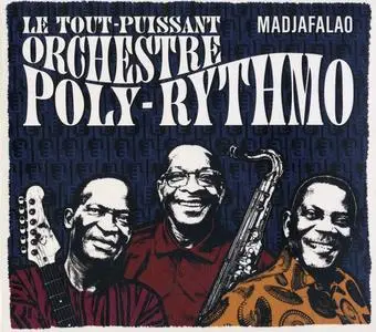 Le Tout-Puissant Orchestre Poly-Rythmo - Madjafalao (2016) {Because Music BEC5156646}