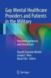 Gay Mental Healthcare Providers and Patients in the Military: Personal Experiences and Clinical Care