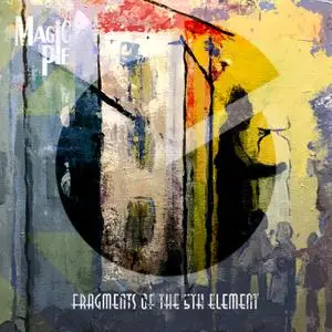 Magic Pie - Fragments of the 5th Element (2019)