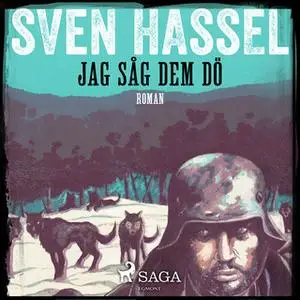 «Jag såg dem dö» by Sven Hassel