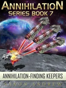 Saxon Andrew - Finding Keepers (Annihilation, Book 7)