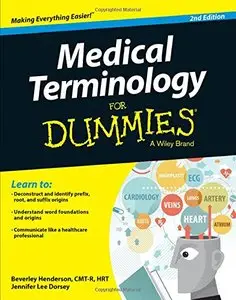 Medical Terminology for Dummies, 2nd Edition