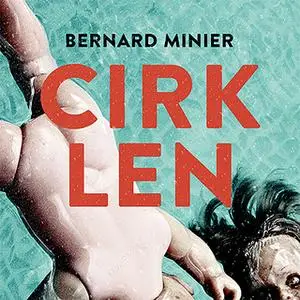 «Cirklen» by Bernard Minier
