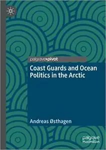 Coast Guards and Ocean Politics in the Arctic (Repost)