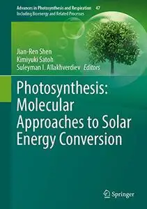Photosynthesis: Molecular Approaches to Solar Energy Conversion (Repost)