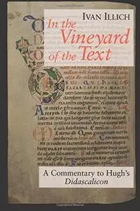 In the Vineyard of the Text: A Commentary to Hugh's Didascalicon