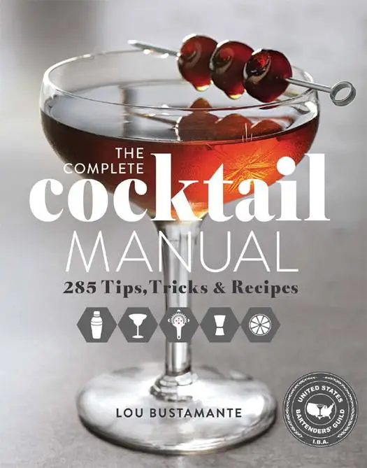 The Complete Cocktail Manual 285 Tips, Tricks, and Recipes / AvaxHome