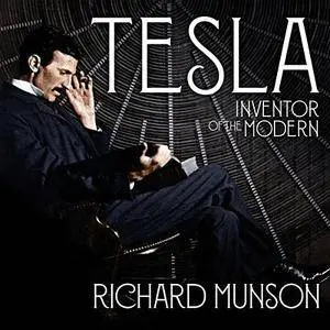 Tesla: Inventor of the Modern [Audiobook]