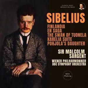 Sir Malcolm Sargent - Sibelius: Finlandia, En Saga, The Swan of Tuonela, Karelia Suite & Pohjola's Daughter (2023) [24/96]