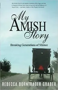 My Amish Story: Breaking Generations of Silence