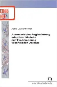 Automatische Registrierung adaptiver Modelle zur Typerkennung technischer Objekte