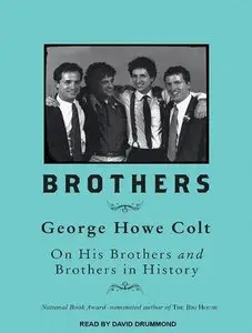 Brothers: On His Brothers and Brothers in History (Audiobook) (Repost)