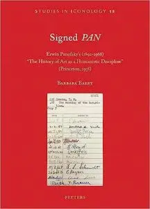 Signed Pan: Erwin Panofsky's 1892-1968 the History of Art As a Humanistic Discipline Princeton, 1938